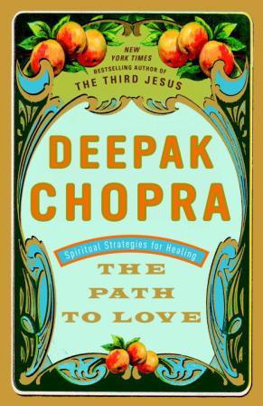The Path to Love Deepak Chopra