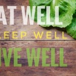 Eat, Sleep, Live Well